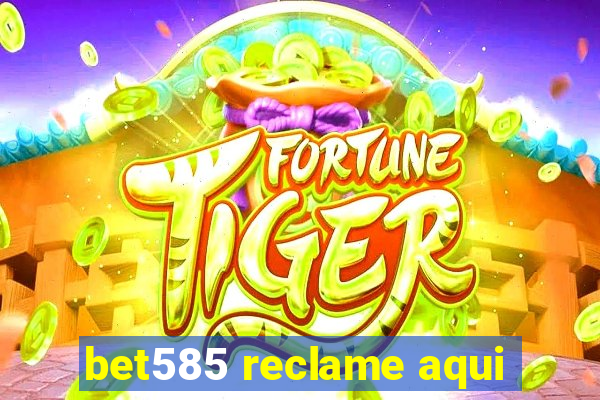 bet585 reclame aqui